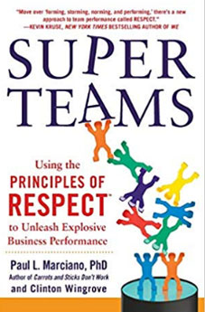 SuperTeams: Using the Principles of RESPECT™ to Unleash Explosive Business Performance Hardcover – 16 May 2013